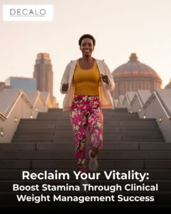 Reclaim Your Vitality: Boost Stamina Through Clinical Weight Management Success